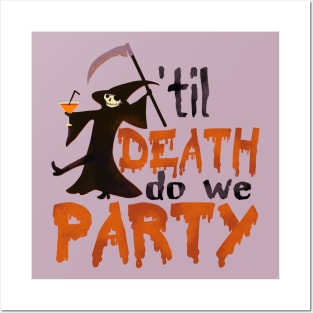 'Til Death Do We Party Posters and Art